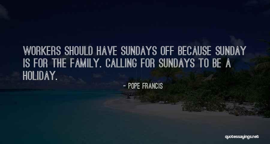 Family Pope Francis Quotes By Pope Francis