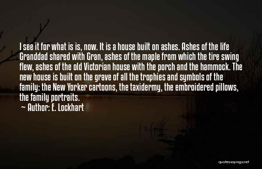 Family Portraits Quotes By E. Lockhart