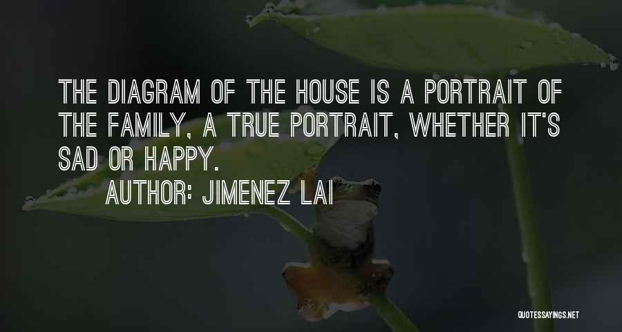 Family Portraits Quotes By Jimenez Lai