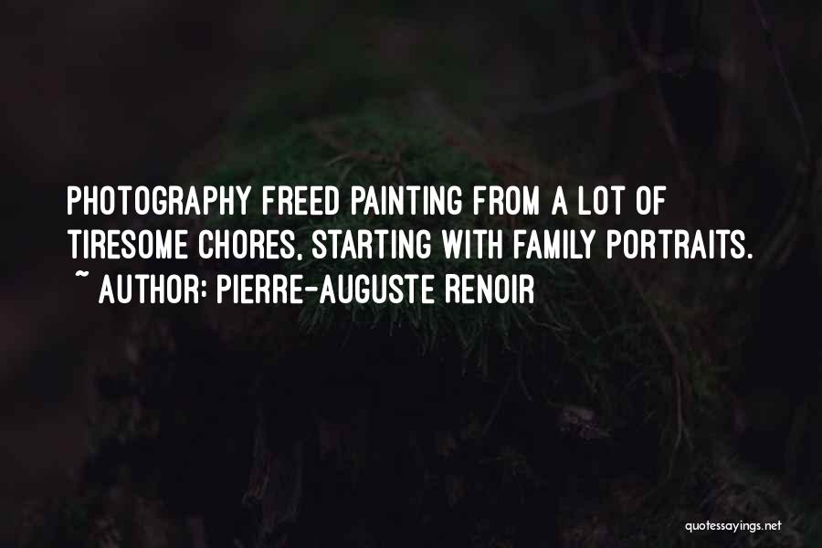 Family Portraits Quotes By Pierre-Auguste Renoir