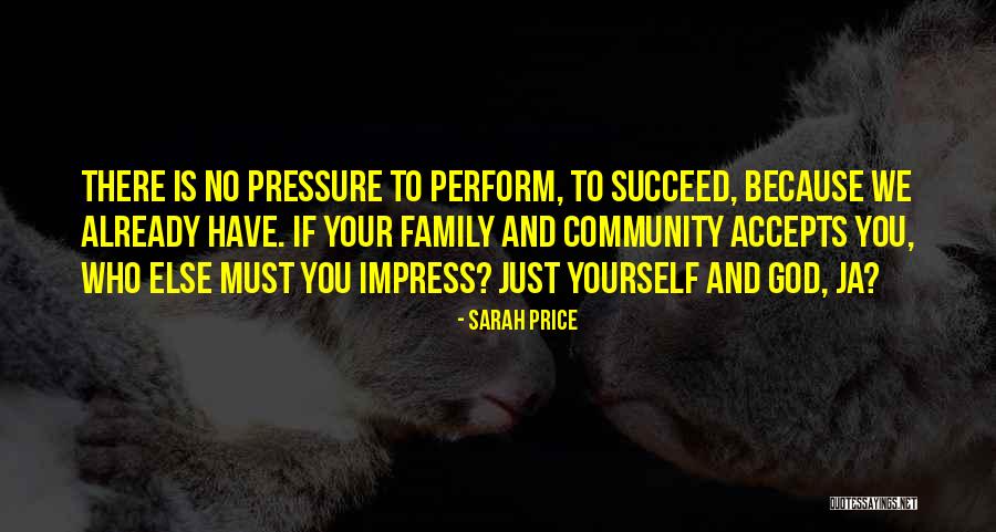 Family Pressure Quotes By Sarah Price Family Pressure Quotes By Sarah Price