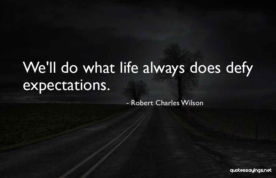 Family Pretenders Quotes By Robert Charles Wilson Family Pretenders Quotes By Robert Charles Wilson