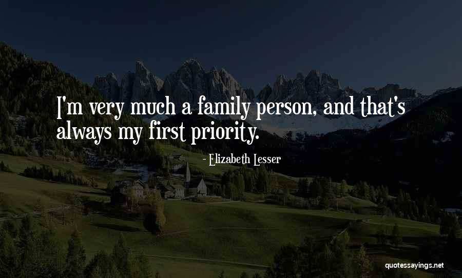 Family Priorities Quotes By Elizabeth Lesser Family Priorities Quotes By Elizabeth Lesser