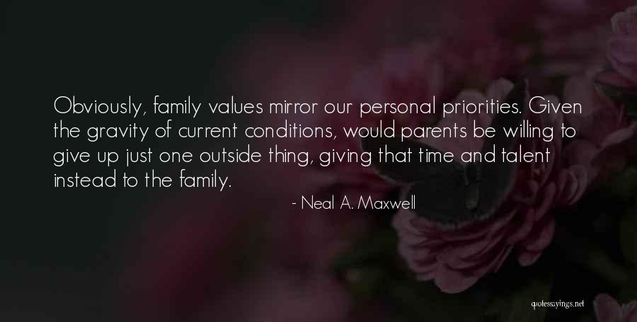 Family Priorities Quotes By Neal A. Maxwell Family Priorities Quotes By Neal A. Maxwell
