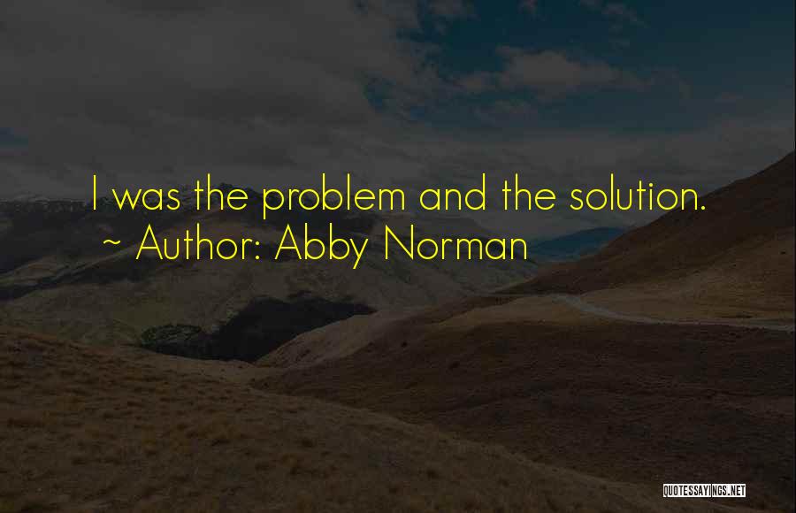 Family Problem Quotes By Abby Norman