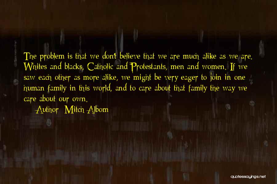 Family Problem Quotes By Mitch Albom