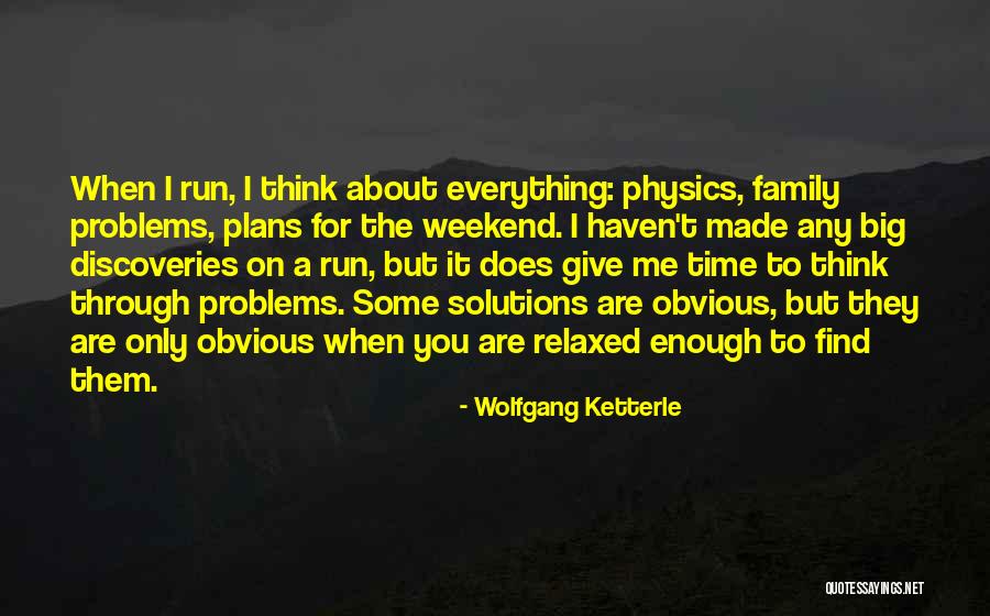 Family Problems And Solutions Quotes By Wolfgang Ketterle