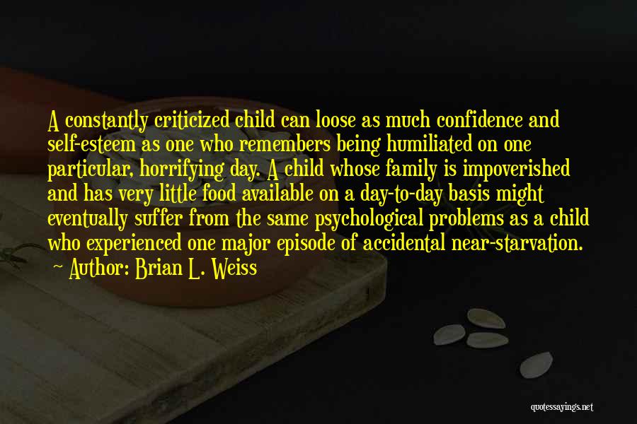 Family Problems Quotes By Brian L. Weiss