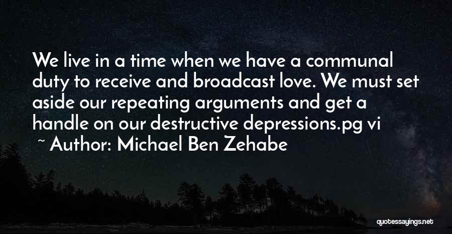 Family Problems Quotes By Michael Ben Zehabe