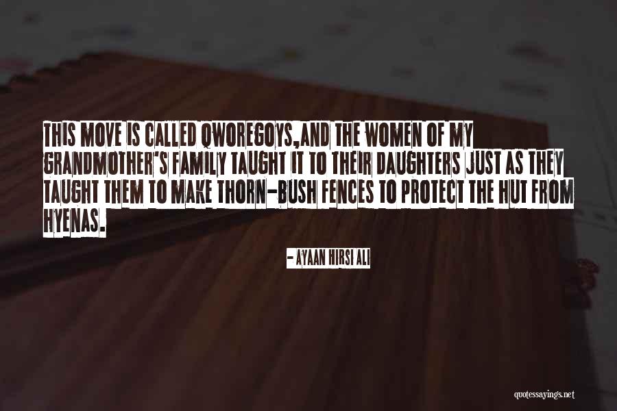 Family Protect Quotes By Ayaan Hirsi Ali