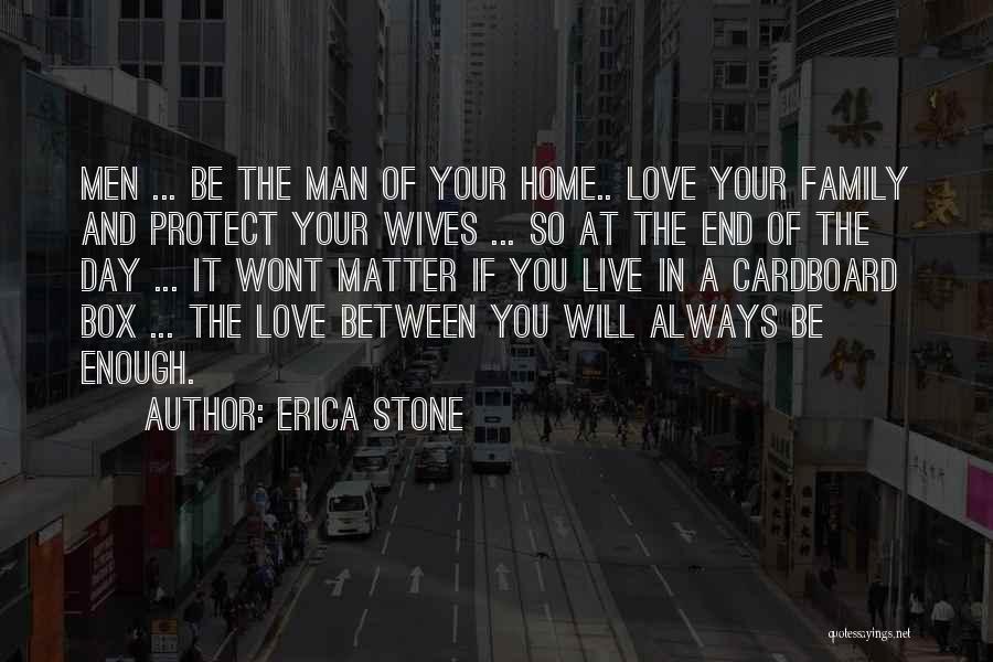 Family Protect Quotes By Erica Stone
