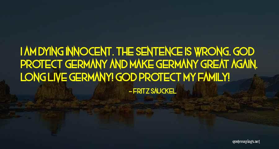 Family Protect Quotes By Fritz Sauckel