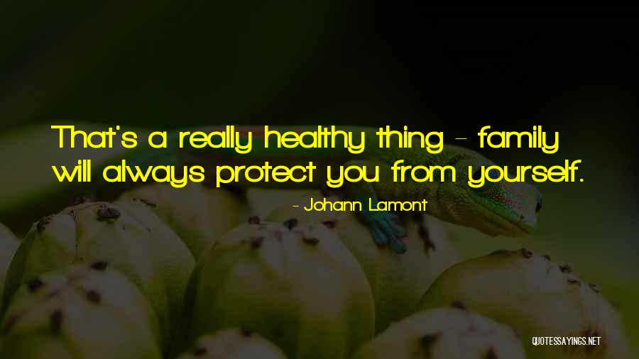 Family Protect Quotes By Johann Lamont