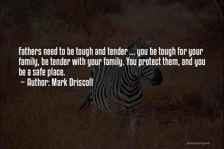 Family Protect Quotes By Mark Driscoll