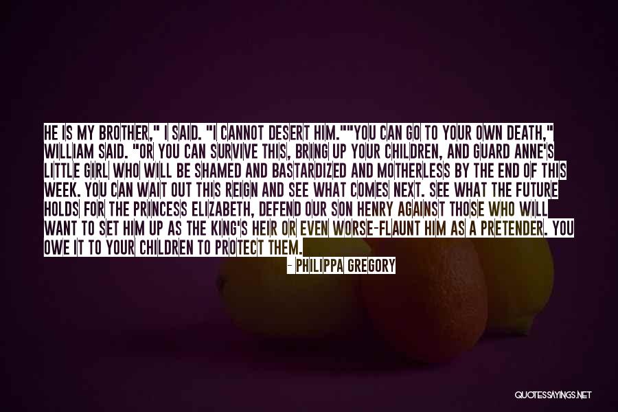 Family Protect Quotes By Philippa Gregory