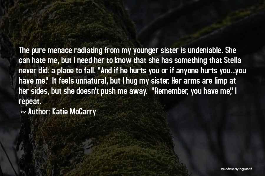 Family Pushing You Away Quotes By Katie McGarry