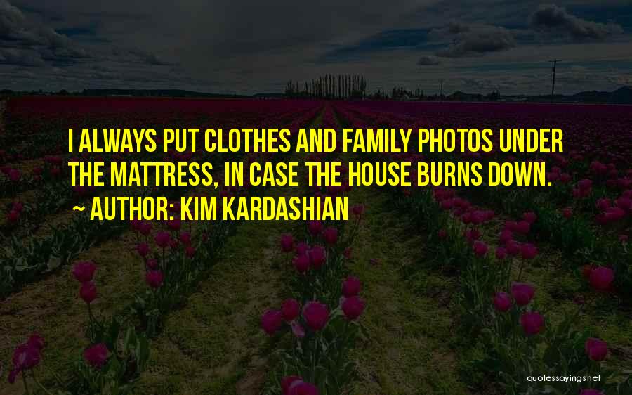 Family Put Down Quotes By Kim Kardashian