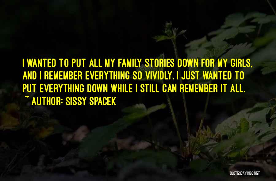 Family Put Down Quotes By Sissy Spacek