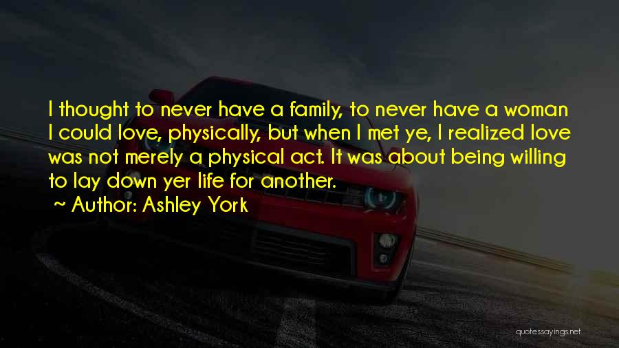 Family Quotes Quotes By Ashley York