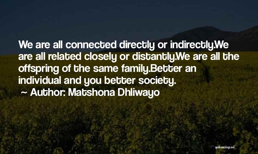 Family Quotes Quotes By Matshona Dhliwayo