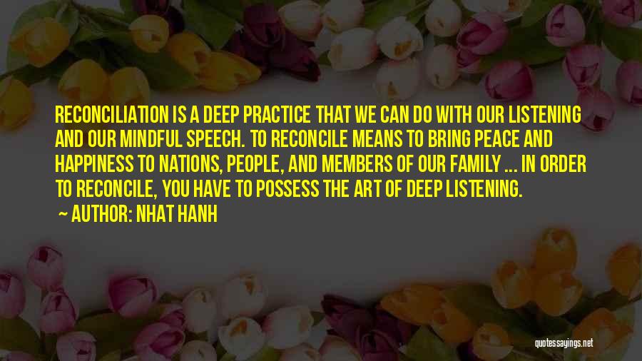 Family Reconcile Quotes By Nhat Hanh