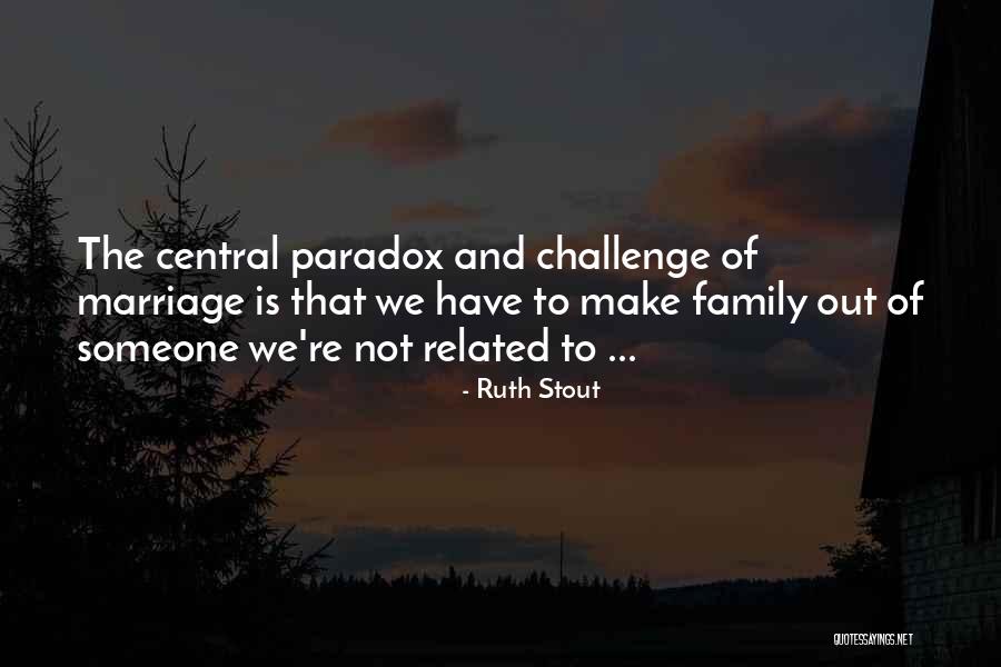 Family Related Quotes By Ruth Stout Family Related Quotes By Ruth Stout