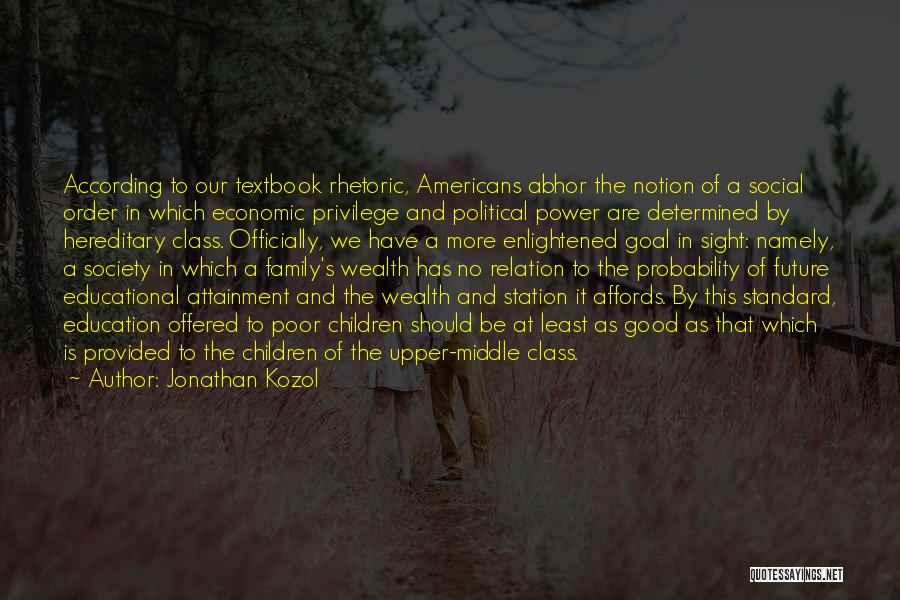 Family Relation Quotes By Jonathan Kozol