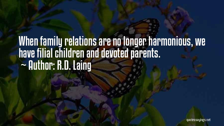 Family Relation Quotes By R.D. Laing