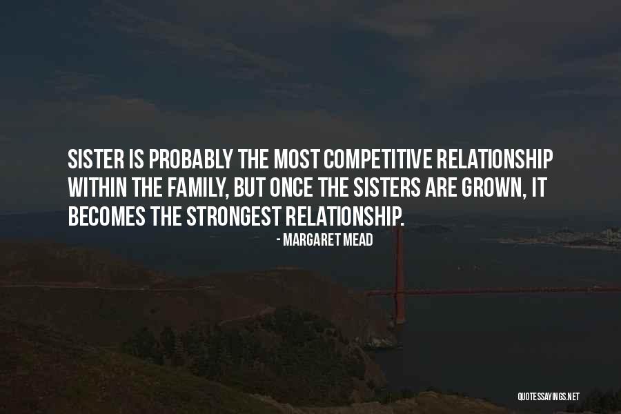 Family Relationship Quotes By Margaret Mead Family Relationship Quotes By Margaret Mead