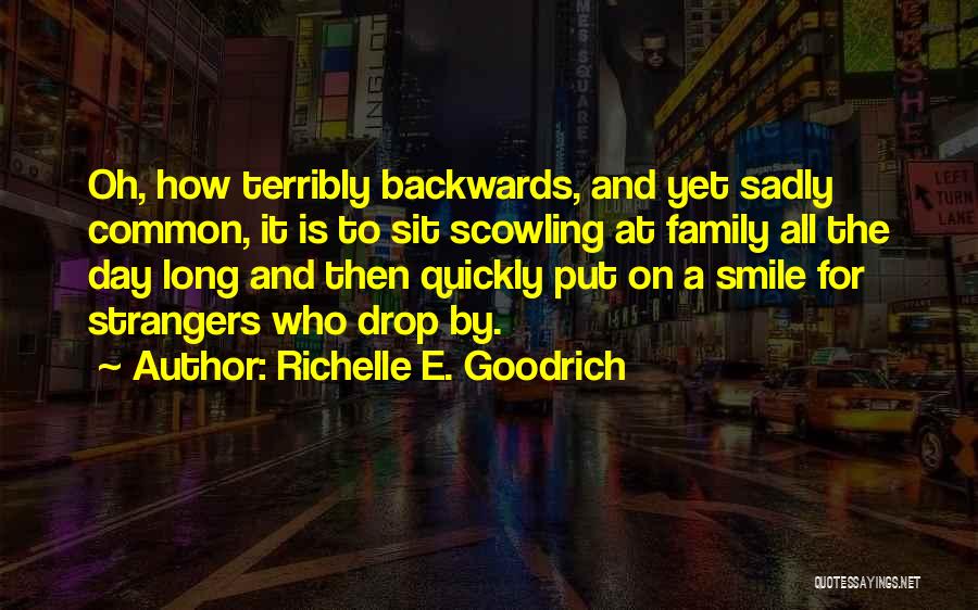 Family Relationships Quotes By Richelle E. Goodrich