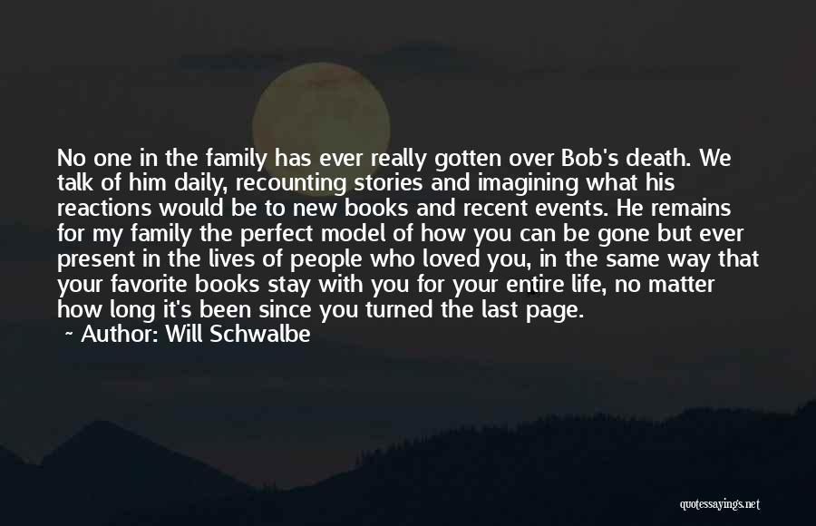 Family Remains Quotes By Will Schwalbe