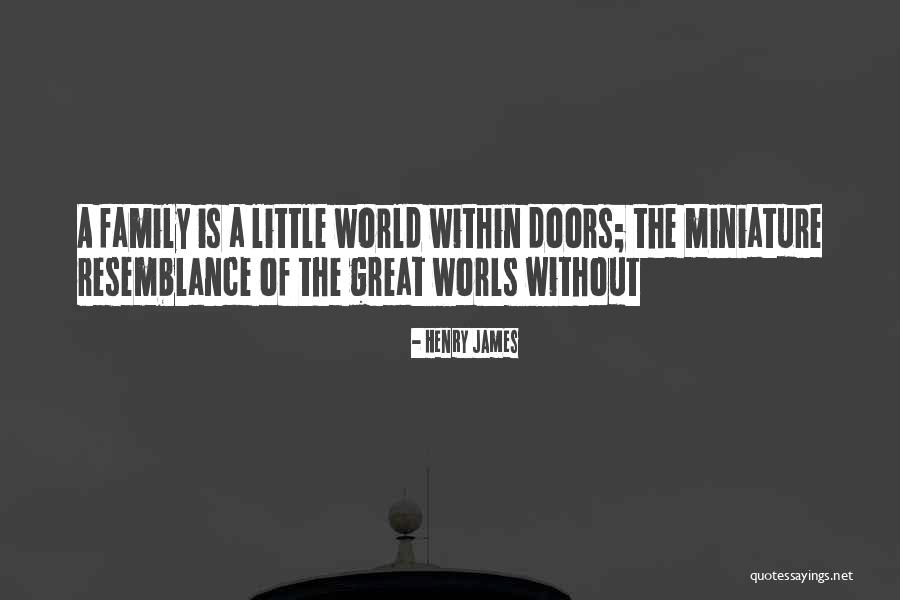Family Resemblance Quotes By Henry James Family Resemblance Quotes By Henry James