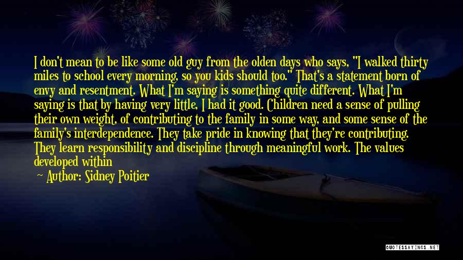 Family Resentment Quotes By Sidney Poitier