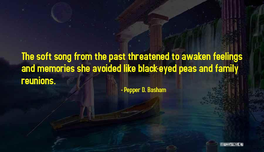 Family Reunions Quotes By Pepper D. Basham