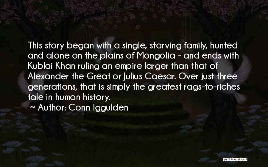 Family Riches Quotes By Conn Iggulden