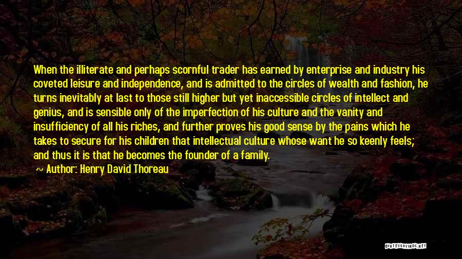 Family Riches Quotes By Henry David Thoreau