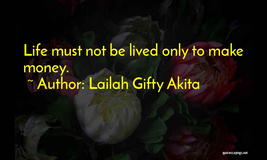 Family Riches Quotes By Lailah Gifty Akita