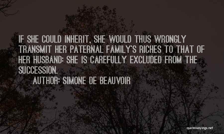 Family Riches Quotes By Simone De Beauvoir