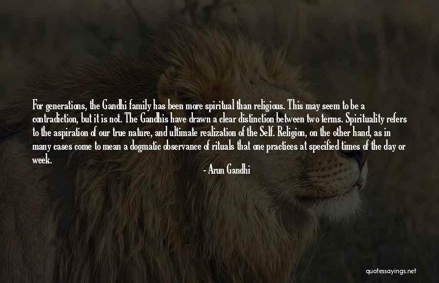 Family Rituals Quotes By Arun Gandhi