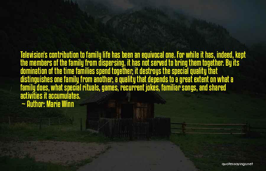 Family Rituals Quotes By Marie Winn