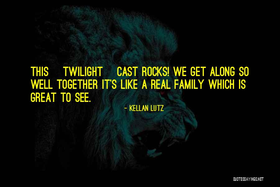 Family Rocks Quotes By Kellan Lutz Family Rocks Quotes By Kellan Lutz