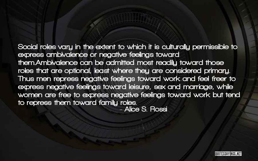 Family Roles Quotes By Alice S. Rossi Family Roles Quotes By Alice S. Rossi