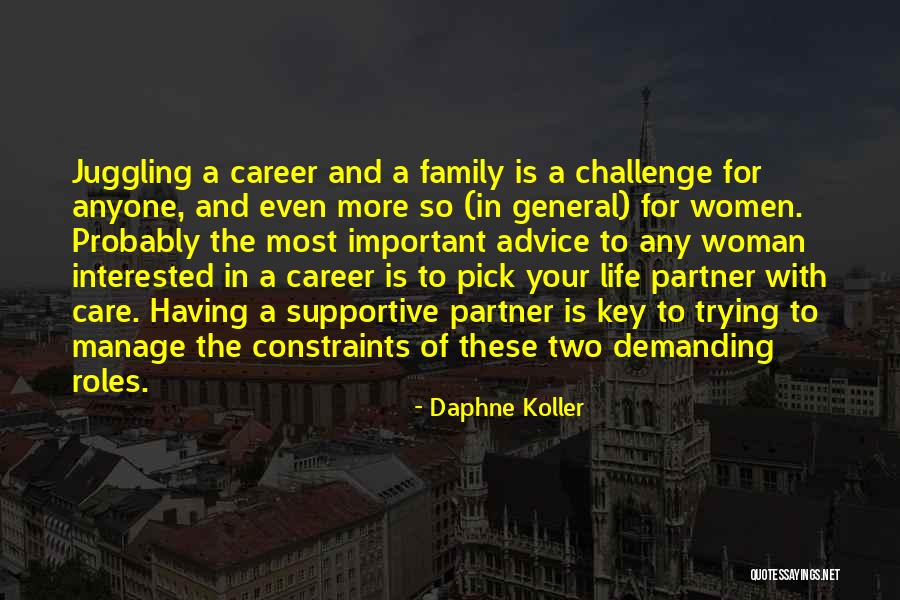 Family Roles Quotes By Daphne Koller