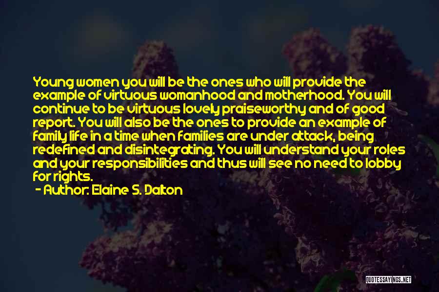 Family Roles Quotes By Elaine S. Dalton