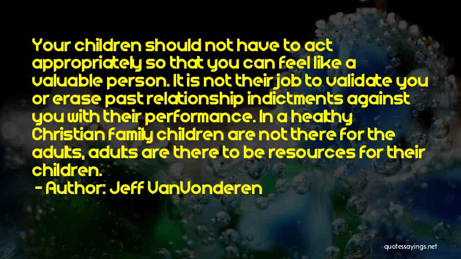Family Roles Quotes By Jeff VanVonderen