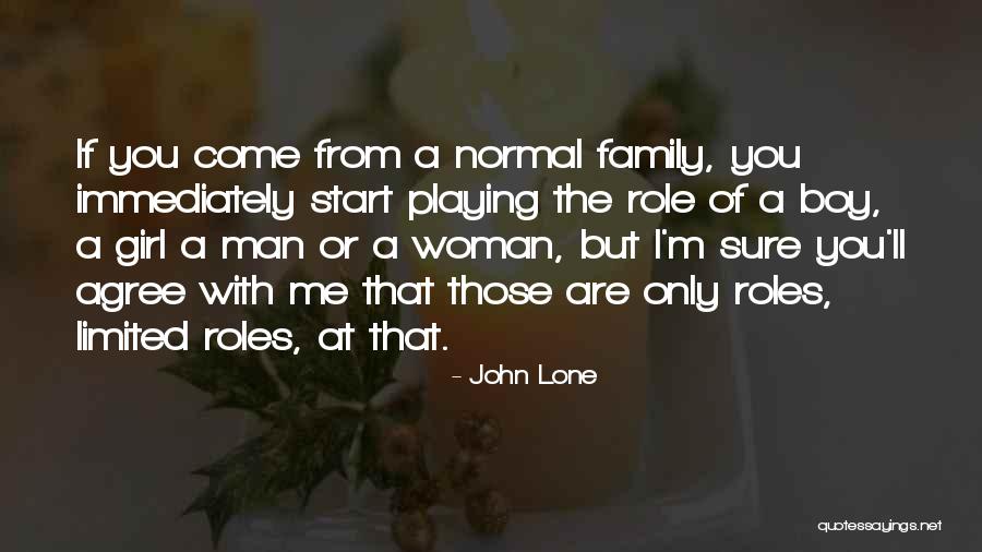 Family Roles Quotes By John Lone Family Roles Quotes By John Lone