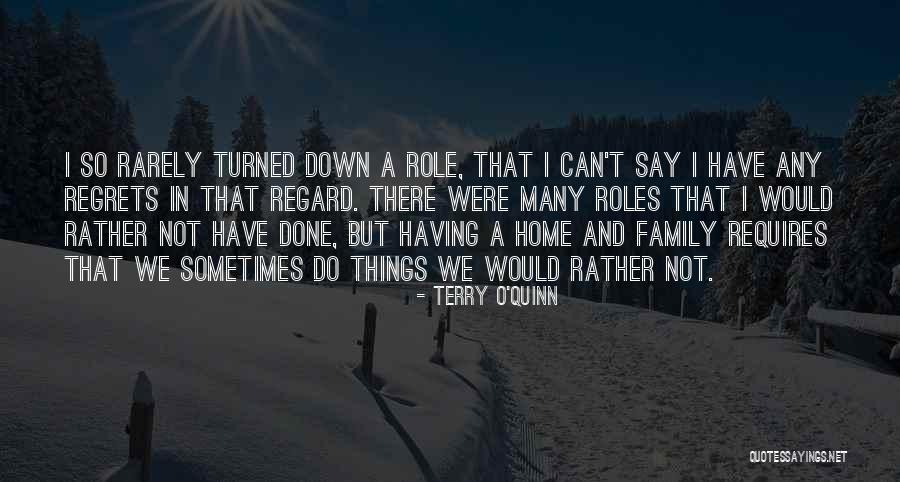 Family Roles Quotes By Terry O'Quinn