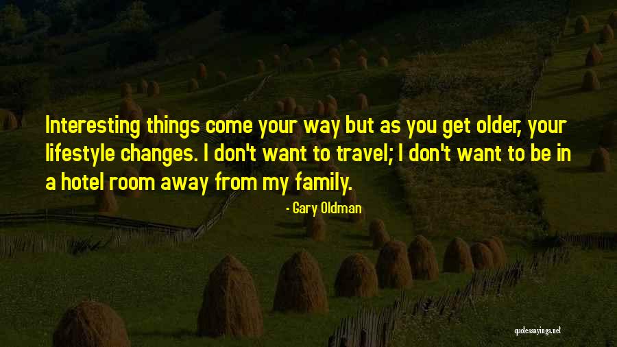 Family Room Quotes By Gary Oldman Family Room Quotes By Gary Oldman