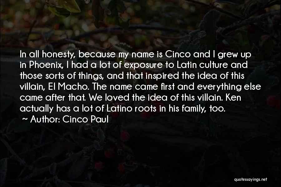 Family Roots Quotes By Cinco Paul