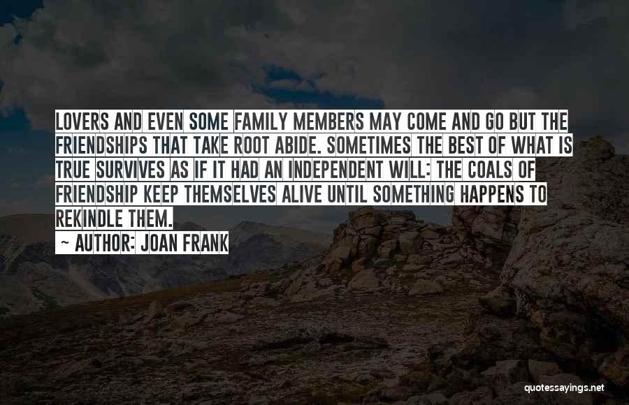 Family Roots Quotes By Joan Frank